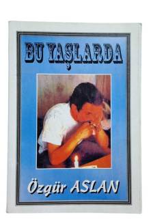 BU YAŞLARDA