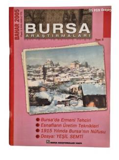 BURSA ARAŞTIRMALARI KENT TARİHİ VE KÜLTÜRÜ DERGİSİ BAHAR 2005 SAYI:9