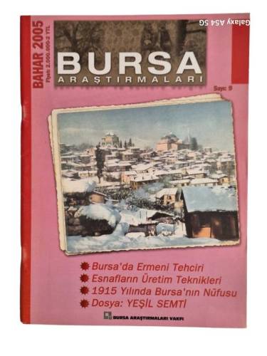 BURSA ARAŞTIRMALARI KENT TARİHİ VE KÜLTÜRÜ DERGİSİ BAHAR 2005 SAYI:9 - 0