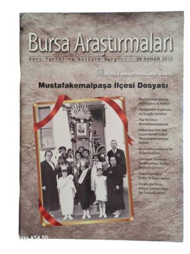 BURSA ARAŞTIRMALARI KENT TARİHİ VE KÜLTÜRÜ DERGİSİ BAHAR 2010 SAYI:28 ( MUSTAFAKEMALPAŞA İLÇESİ DOSYASI ) - 0