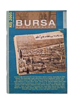 BURSA ARAŞTIRMALARI KENT TARİHİ VE KÜLTÜRÜ DERGİSİ KIŞ 2005 SAYI 8