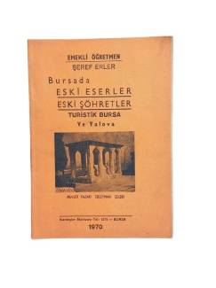 BURSADA ESKİ ESERLER ESKİ ŞÖHRETLER TURİSTİK BURSA VE YALOVA