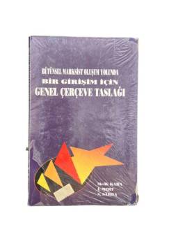 BÜTÜNSEL MARKSİST OLUŞUM YOLUNDA BİR GİRİŞİM İÇİN GENEL ÇERÇEVE TASLAĞI