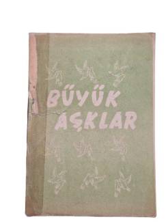 BÜYÜK AŞKLAR