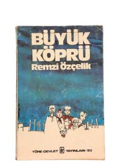 BÜYÜK KÖPRÜ - İMZALI (TARİHİ PİYES )