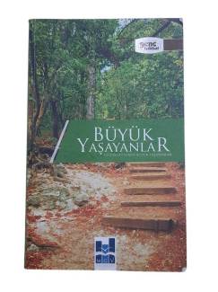 BÜYÜK YAŞAYANLAR KÜÇÜK DÜNYADA BÜYÜK YAŞAYANLAR
