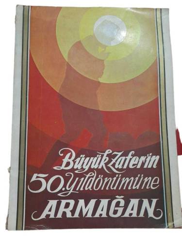 BÜYÜK ZAFERİN 50. YILDÖNÜMÜNE ARMAĞAN - 0
