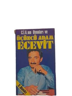 C.I.A.NIN OYUNLARI VE ÜÇÜNCÜ ADAM ECEVİT