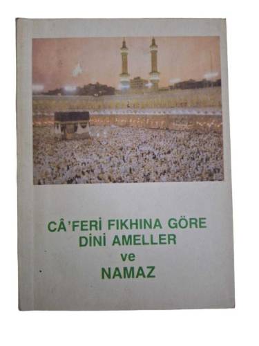 CA'FERİ FIKHINA GÖRE DİNİ AMELLER VE NAMAZ - 0
