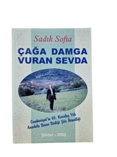 ÇAĞA DAMGA VURAN SEVDA - ŞİİRLER - 0