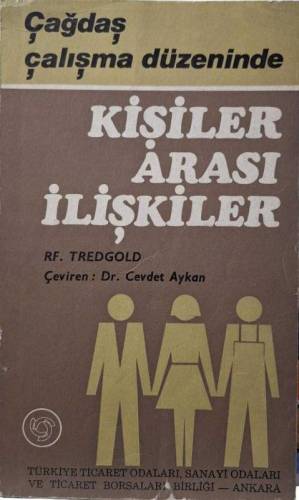 ÇAĞDAŞ ÇALIŞMA DÜZENİNDE KİŞİLERARASI İLİŞKİLER - 0