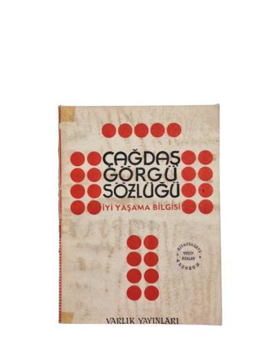 ÇAĞDAŞ GÖRGÜ SÖZLÜĞÜ -İYİ YAŞAMA BİLGİSİ- - 0
