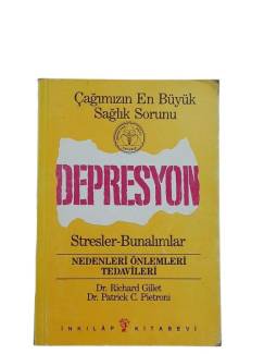 ÇAĞIMIZIN EN BÜYÜK SAĞLIK SORUNU DEPRESYON / STRESLER BUNALIMLAR NEDENLERİ ÖNLEMLERİ TEDAVİLERİ