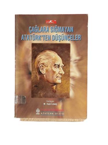 ÇAĞLARA SIĞMAYAN ATATÜRK'TEN DÜŞÜNCELER - 0