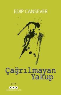 ÇAĞRILMAYAN YAKUP