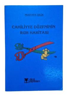 CAHİLİYYE DÜZENİNİN RUH HARİTASI