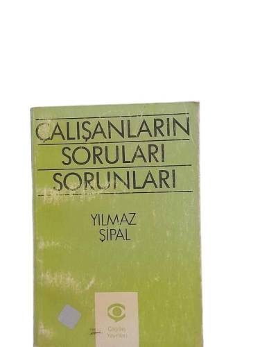ÇALIŞANLARIN SORULARI SORUNLARI - 0
