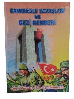 ÇANAKKALE SAVAŞLARI VE GEZİ REHBERİ