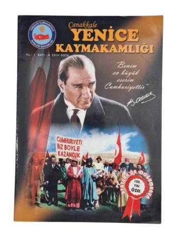 ÇANAKKALE YENİCE KAYMAKAMLIĞI YIL 1 SAYI 4 EKİM 2006 ATATÜRK'ÜN DOĞUMUNUN 125. YILI ÖZEL - 0
