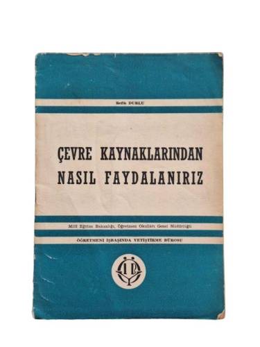 ÇEVRE KAYNAKLARINDAN NASIL FAYDALANIRIZ - 0