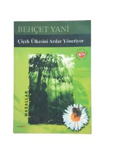 ÇİÇEK ÜLKESİNİ ARILAR YÖNETİYOR (İMZALI VE İTHAFLIDIR)