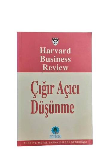 ÇIĞIR AÇICI DÜŞÜNME HARVARD BUSİNESS REVİEW DERGİSİNDEN SEÇMELER - 0