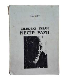 ÇİLEDEKİ İNSAN NECİP FAZIL