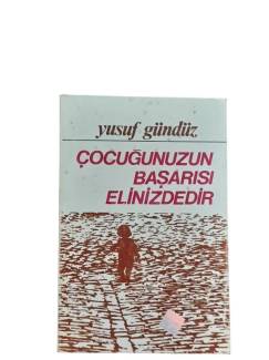 ÇOCUĞUNUZ BAŞARISI ELİNİZDEDİR