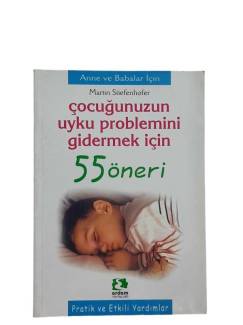 ÇOCUĞUNUZUN UYKU PROBLEMİNİ GİDERMEK İÇİN 55 ÖNERİ