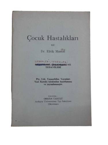ÇOCUK HASTALIKLARI VE ELRIK MASON NEDENLERİ ÖNLEMLERİ VE TEDAVİLERİ - 0
