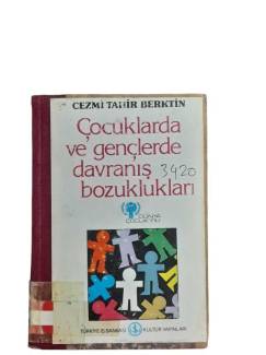 ÇOCUKLARDA VE GENÇLERDE DAVRANIŞ BOZUKLUKLARI