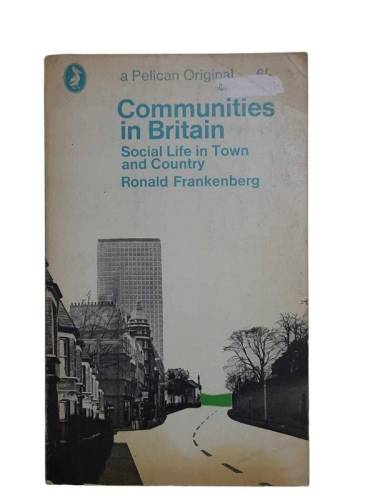 COMMUNITIES IN BRITAIN SOCİAL LİFE İN TOWN AND COUNTRY - 0