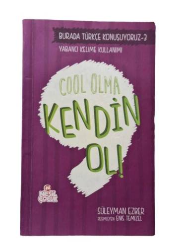 COOL OLMA KENDİN OL (BURADA TÜRKÇE KONUŞUYORUZ-3) - 0