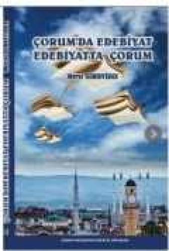 ÇORUM'DA EDEBİYAT EDEBİYATTA ÇORUM - 0