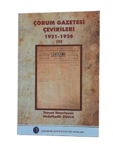 ÇORUM GAZETESİ ÇEVİRİLERİ 2. CİLT 1921-1926 - 0