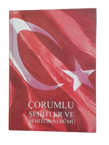 ÇORUMLU ŞEHİTLER VE ŞEHİTLİK ALBÜMÜ - 0