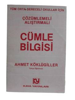 ÇÖZÜMLEMELİ ALIŞTIRMALI CÜMLE BİLGİSİ