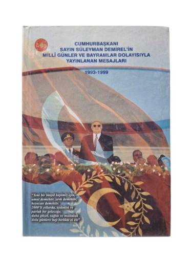 CUMHURBAŞKANI SAYIN SÜLEYMAN DEMİREL'İN MİLLİ GÜNLE BAYRAMLAR DOLAYISIYLA YAYINLANAN MESAJLARI 1993- - 0