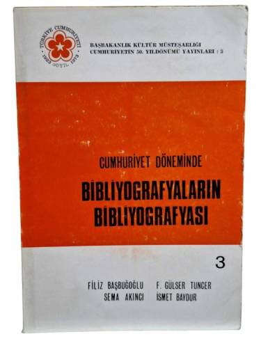 CUMHURİYET DÖNEMİNDE BİBLİYOGRAFYALARIN BİBLİYOGRAFYASI - 0