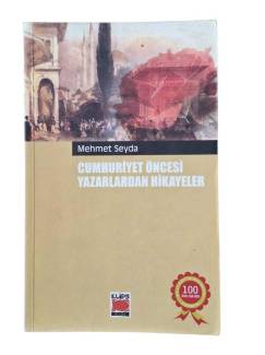CUMHURİYET ÖNCESİ YAZARLARDAN HİKAYELER