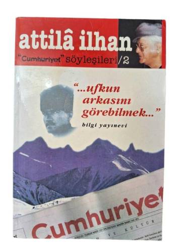 CUMHURİYET'' SÖYLEŞİLERİ / 2 - UFKUN ARKASINI GÖREBİLMEK - 0