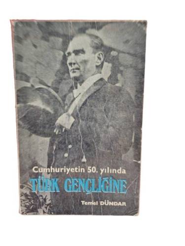 CUMHURİYETİN 50. YILINDA TÜRK GENÇLİĞİNE - 0