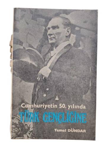 CUMHURİYETİN 50. YILINDA TÜRK GENÇLİĞİNE - 0