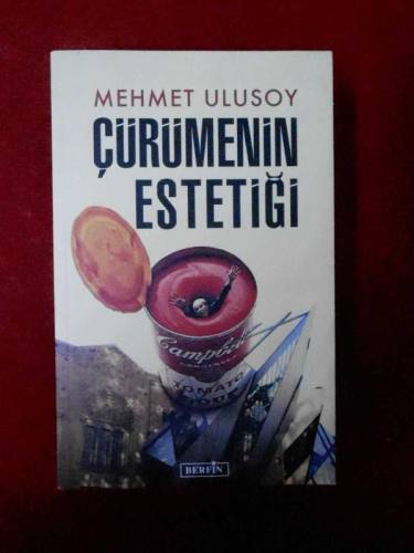 ÇÜRÜMENİN ESTETİĞİ - 0