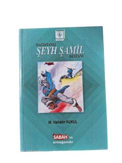 DAĞISTANLI ŞEYH ŞAMİL DESTANI