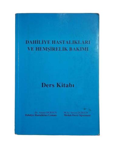 DAHİLİYE HASTALIKLARI VE HEMŞİRELİK BAKIMI - DERS KİTABI - 0