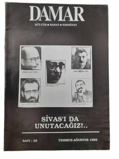 DAMAR KÜLTÜR SANAT EDEBİYAT DERGİSİ SAYI: 28 TEMMUZ - AĞUSTOS 1993 SİVAS'I DA UNUTACAĞIZ!...