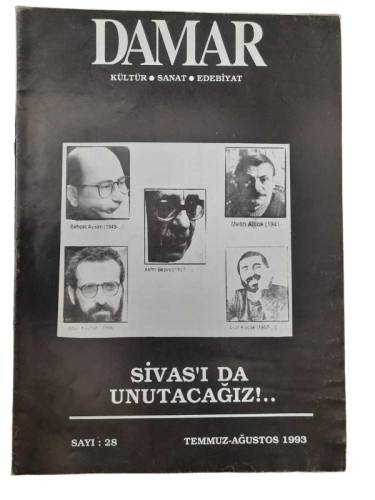 DAMAR KÜLTÜR SANAT EDEBİYAT DERGİSİ SAYI: 28 TEMMUZ - AĞUSTOS 1993 SİVAS'I DA UNUTACAĞIZ!... - 0