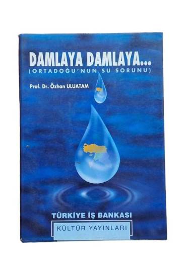 DAMLAYA DAMLAYA... (ORTADOĞUNUN SU SORUNU) - 0