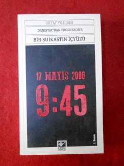 DANIŞTAY'DAN ERGENEKON'A BİR SUİKASTIN İÇ YÜZÜ